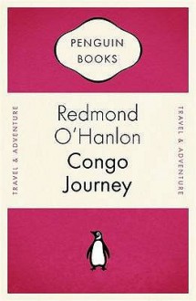 Congo Journey (Penguin Celebrations) - Redmond O'Hanlon