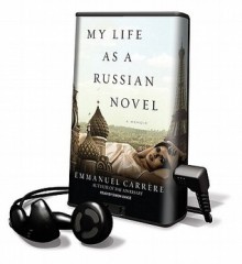 My Life as a Russian Novel (Audio) - Emmanuel Carrère, Simon Vance