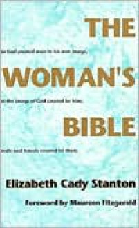 The Woman's Bible - Elizabeth Cady Stanton