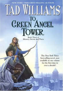 To Green Angel Tower - Tad Williams