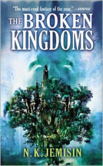 The Broken Kingdoms - N.K. Jemisin