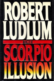 The Scorpio Illusion - Robert Ludlum