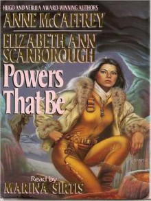 Powers That Be: Petaybee: Powers Trilogy, Book 1 (MP3 Book) - Anne McCaffrey, Elizabeth Ann Scarborough, Marina Sirtis