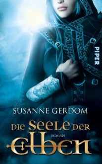 Die Seele der Elben - Susanne Gerdom