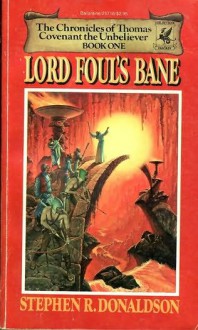 Lord Foul's Bane (The Chronicles of Thomas Covenant the Unbeliever, #1) - Stephen R. Donaldson