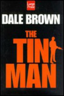 The Tin Man - Dale Brown