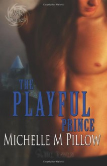 The Playful Prince: Lords of the Var Book Two - Michelle M. Pillow