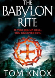 The Babylon Rite - Tom Knox