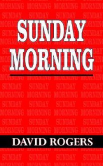 Sunday Morning - David Rogers