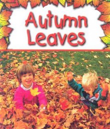 Autumn Leaves - Gail Saunders-Smith