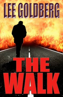 The Walk - Lee Goldberg