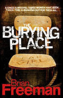 The Burying Place - Brian Freeman