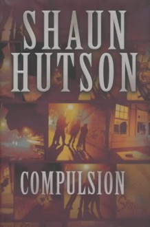 Compulsion - Shaun Hutson