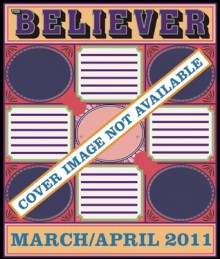 The Believer, Issue 79: March/April 2011 Film Issue - The Believer Magazine