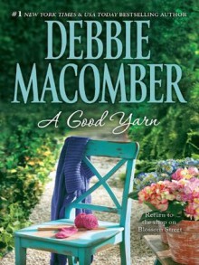 A Good Yarn (Blossom Street) - Debbie Macomber