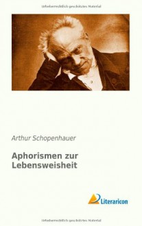 Aphorismen zur Lebensweisheit (German Edition) - Arthur Schopenhauer