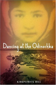 Dancing at the Odinochka - Kirkpatrick Hill