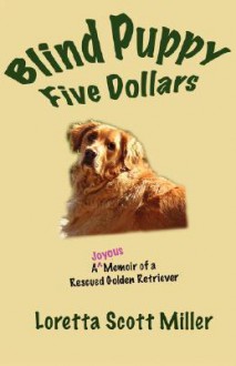 Blind Puppy Five Dollars - Loretta Scott Miller