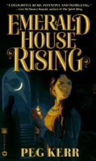 Emerald House Rising - Peg Kerr