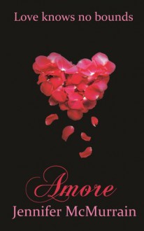 Amore - Jennifer McMurrain