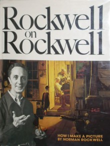 Rockwell on Rockwell - Norman Rockwell