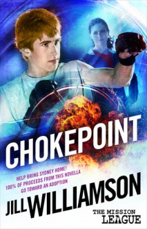 Chokepoint: Mini Mission 1.5 - Jill Williamson