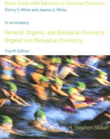 The Essentials of General, Organic, and Biological Chemistry: Study Guide - H. Stephen Stoker