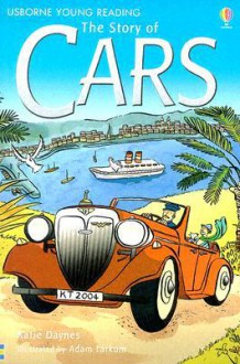 The Story Of Cars (Young Reading Series) - Katie Daynes