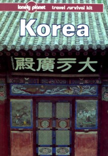 Korea: Travel Survival Kit - Geoff Crowther, Robert Storey, Lonely Planet