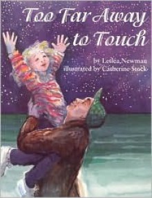 Too Far Away to Touch - Lesléa Newman, Catherine Stock