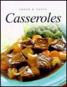 Fresh & Tasty Casseroles - Richard Carroll