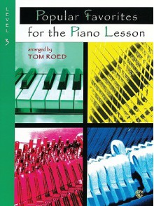 Popular Favorites for the Piano Lesson: Level 3 - Tom Roed