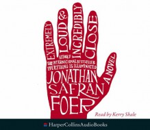 Extremely Loud and Incredibly Close - Jonathan Safran Foer