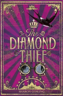 The Diamond Thief - Sharon Gosling