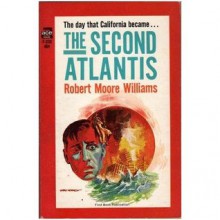 The Second Atlantis - Robert Moore Williams