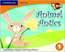 I-Read Year 1 Anthology: Animal Antics - Kathryn Harper, Tony Mitton