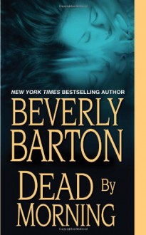 Dead by Morning - Beverly Barton