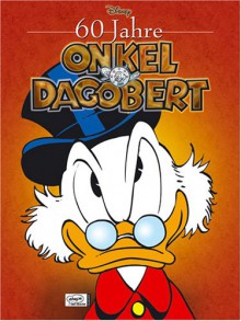 60 Jahre Onkel Dagobert - Walt Disney Company