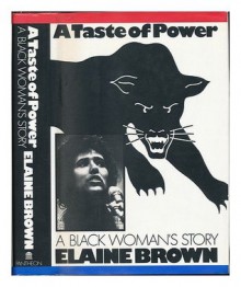 A Taste of Power - A Black Woman's Story (Black Panthers) - Elaine Brown