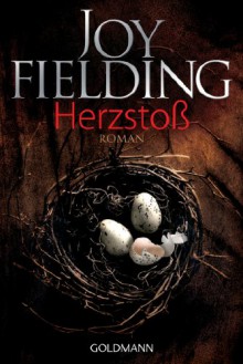 Herzstoß: Roman - Joy Fielding