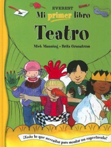 Teatro / Theater (Mi Primer Libro / My First Book) - Mick Manning, Brita Granstrom