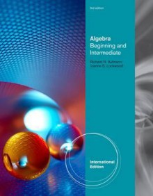 Algebra: Beginning and Intermediate - Richard N. Aufmann, Joanne S. Lockwood