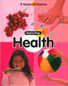 Exploring Health - Claire Llewellyn