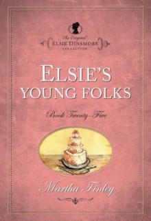 Elsie's Young Folks - Martha Finley