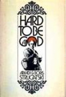 Hard to Be a God - Arkady Strugatsky, Boris Strugatsky, Wendayne Ackerman