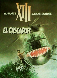 XIII, tom 10: El Cascador - Jean Van Hamme, William van Cutsem