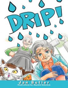 Drip! - Janet Butler