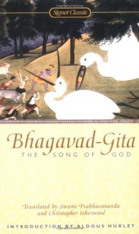 Bhagavad-Gita: The Song of God - Anonymous, Aldous Huxley, Christopher Isherwood, Swami Prabhavananda