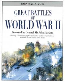 Great Battles of World War II - John MacDonald