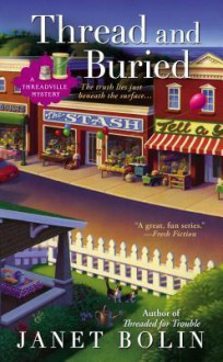 Thread and Buried - Janet Bolin